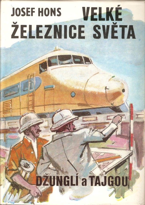 Velké železnice světa : Džunglí a tajgou