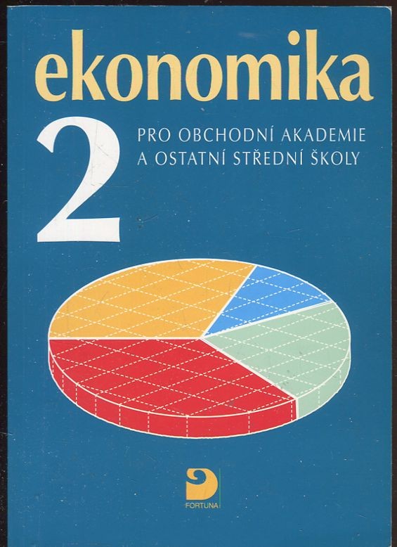 Ekonomika 2 pro obchodní akademie a ostatní střední školy