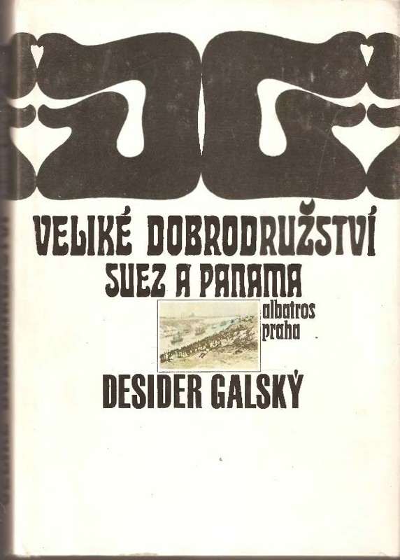 Veliké dobrodružství : Suez a Panama
