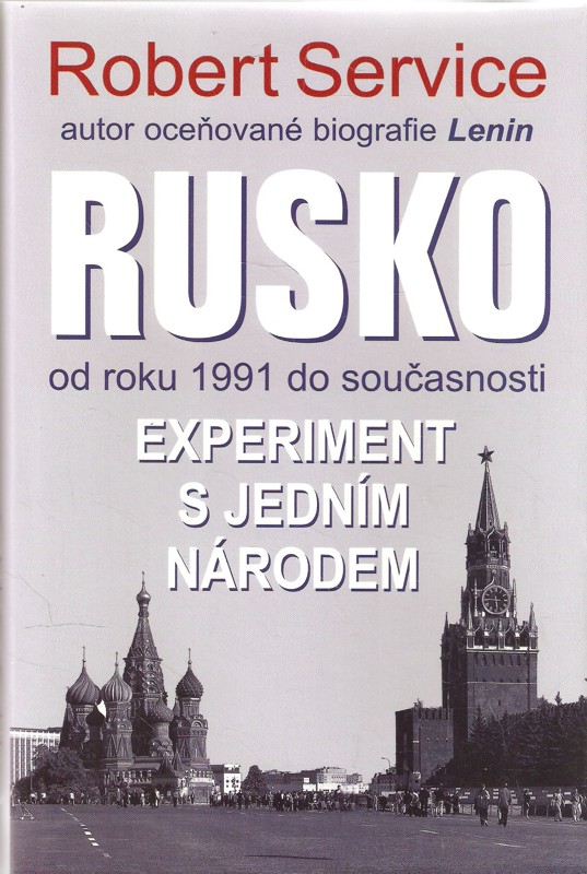 Rusko : experiment s jedním národem : od roku 1991 do současnosti