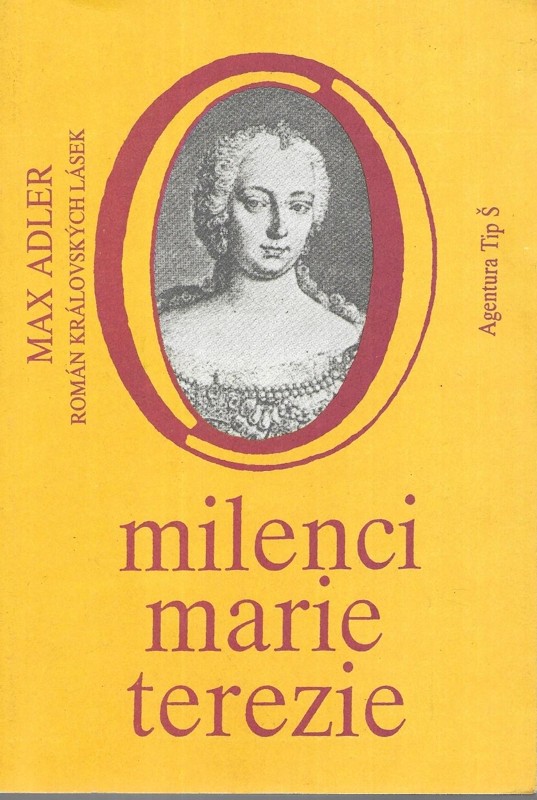 Milenci Marie Terezie : (Román královských lásek)