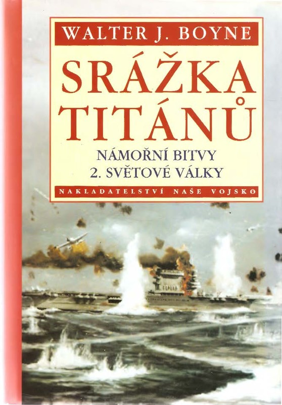 Srážka Titánů : námořní bitvy 2. světové války