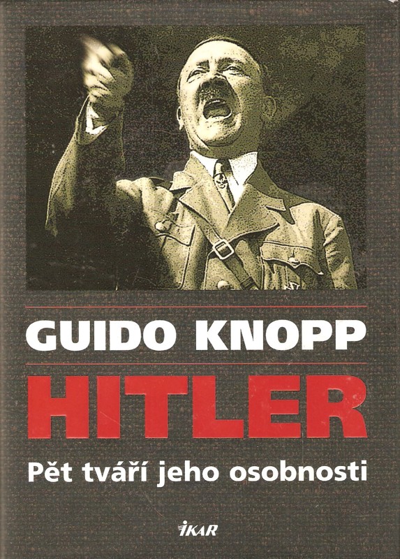 Hitler. Pět tváří jeho osobnosti
