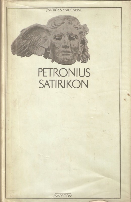 Satirikon : milostné a veselé příhody Encolpia a jeho přátel za doby Neronovy
