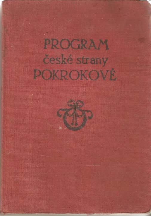 Program české strany pokrokové : schválen třetím valným sjezdem strany konaným v Praze 6. a 7. ledna 1912