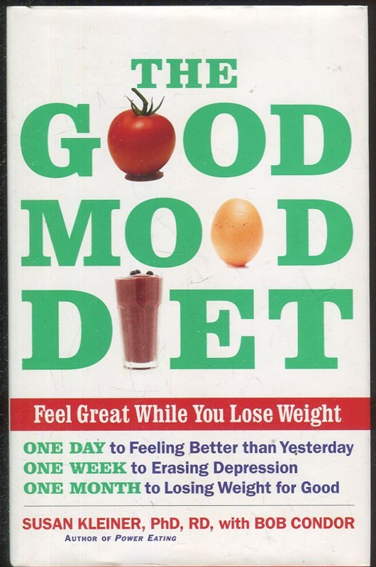 The good mood diet. Feel great while you lose weight