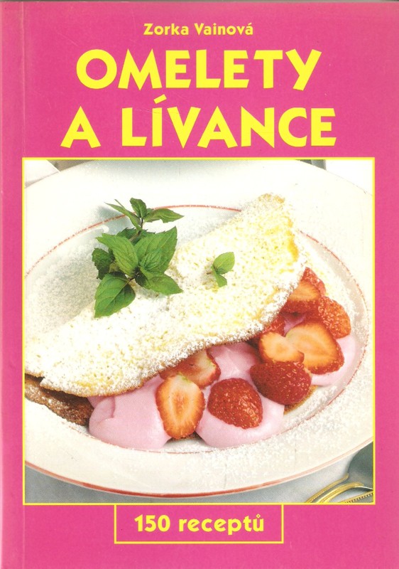 Omelety a lívance : 150 receptů