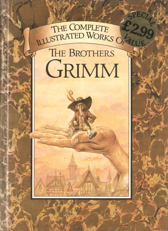 The complete illustrated works of The Brothers Grimm