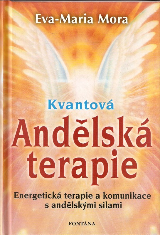 Kvantová andělská terapie : energetická terapie a komunikace s anděli