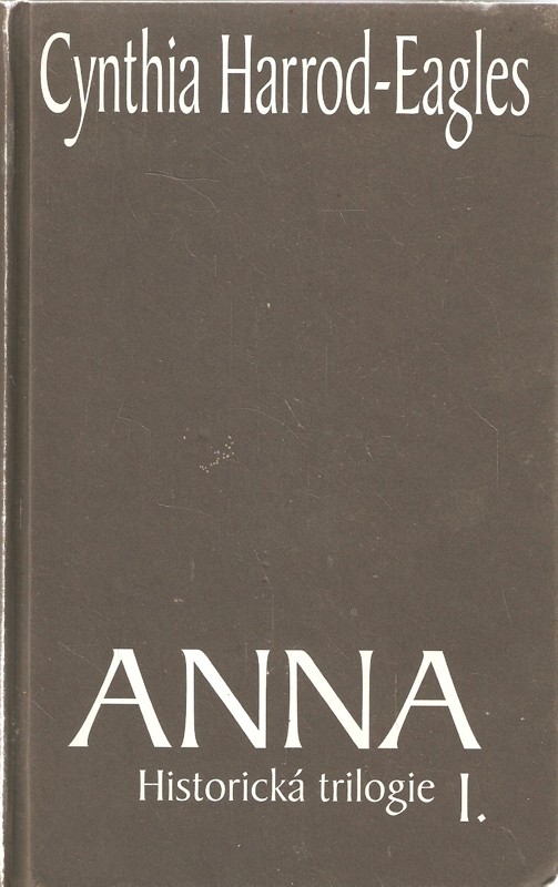 Anna : historická trilogie I