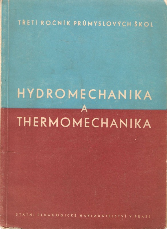 Hydromechanika a thermomechanika : Učební text pro prům. školy strojnické