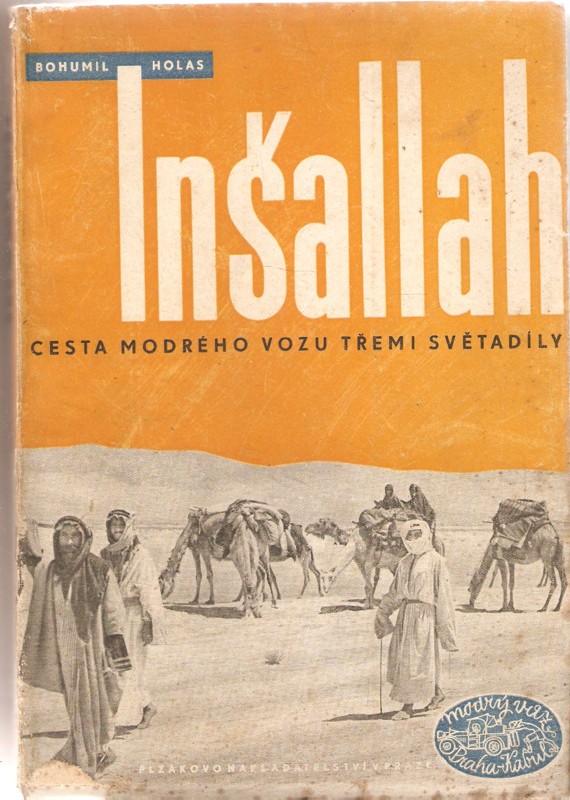Inšallah : jízda Modrého vozu třemi světadíly