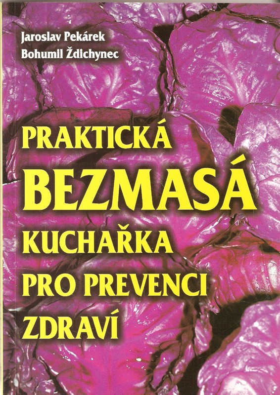 Praktická bezmasá kuchařka pro prevenci zdraví