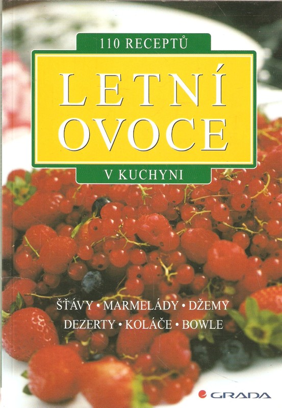 Letní ovoce v kuchyni : více než 110 nejlepších receptů
