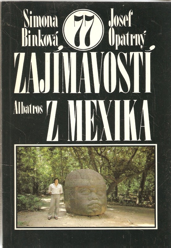 77 zajímavostí z Mexika : pro čtenáře od 12 let