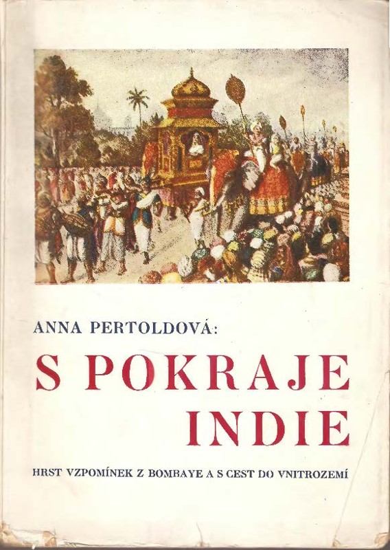 S pokraje Indie : hrst vzpomínek z Bombaye a z cest do vnitrozemí