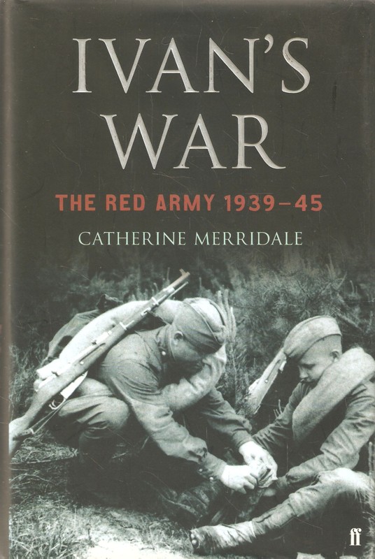 Ivan's War. The Red Army 1939-45