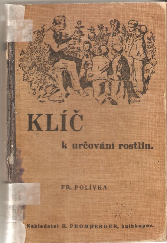 Klíč k určování rostlin, vyskytujících se u nás nejčastěji : dodatkem k rostlinopisu pro nižší střední školy
