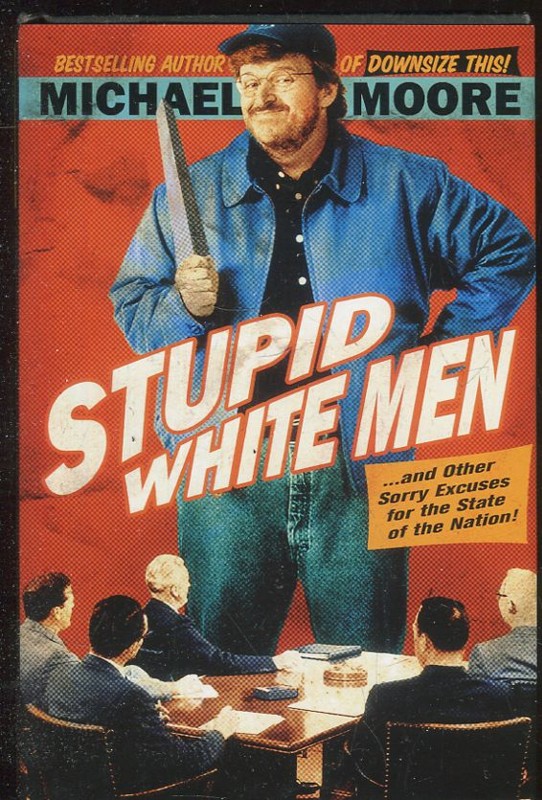 Stupid white men and other sorry excuses for the state of the nation