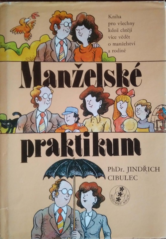 Manželské praktikum : kniha pro všechny, kdož chtějí více vědět o manželství a rodině