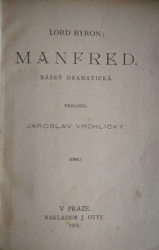 Manfred. Odpoutaný Prometheus. Alfred. Pohádky z naší vesnice. Ballady a romance. V přírodě. Staroskotské ballady.