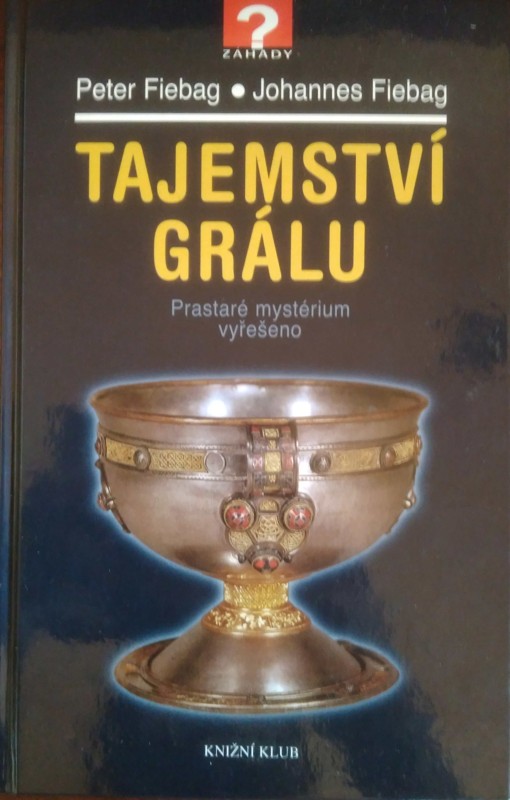 Tajemství grálu : prastaré mystérium vyřešeno