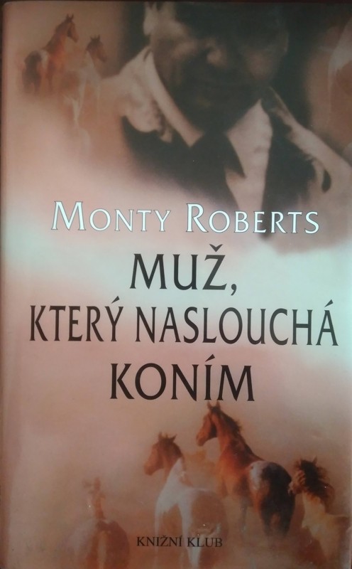 Muž, který naslouchá koním