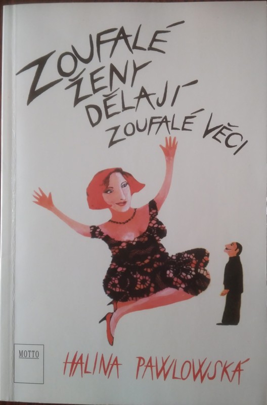 Zoufalé ženy dělají zoufalé věci