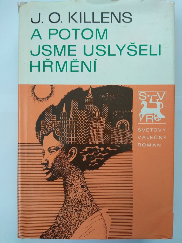 A potom jsme uslyšeli hřmění