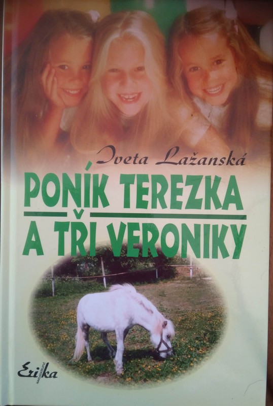 Poník Terezka a tři Veroniky
