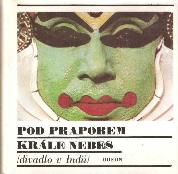 Pod praporem krále nebes : (Divadlo v Indii)
