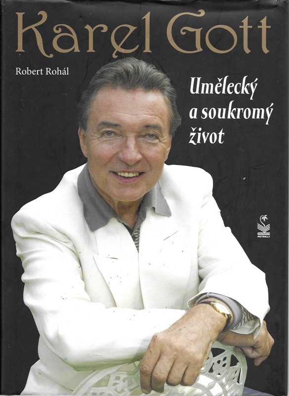 Karel Gott : umělecký a soukromý život