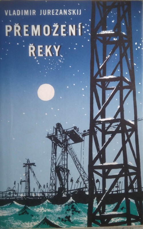 Přemožení řeky : román