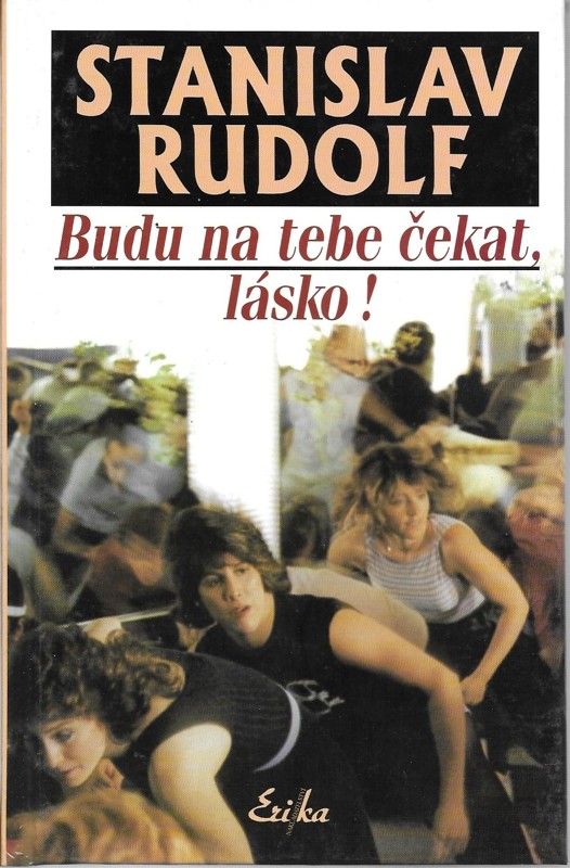 Budu na tebe čekat, lásko!