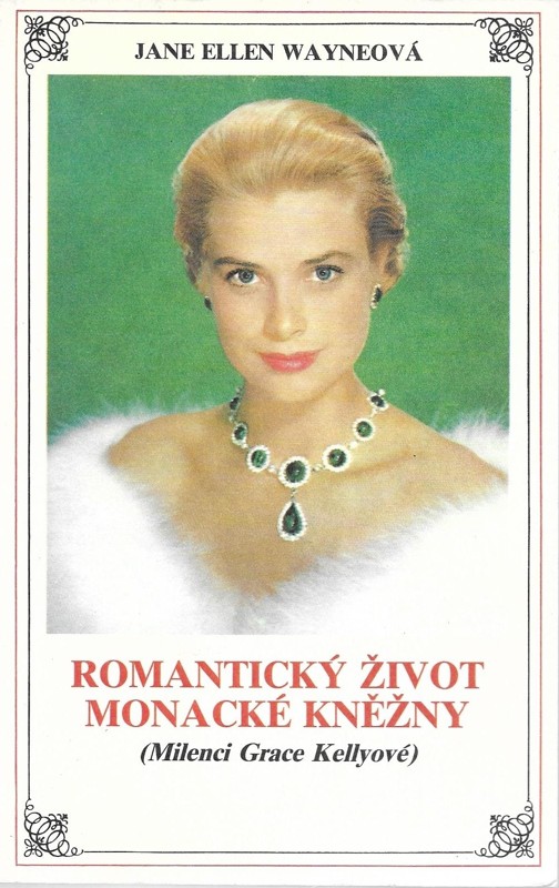 Romantický život monacké kněžny : milenci Grace Kellyové