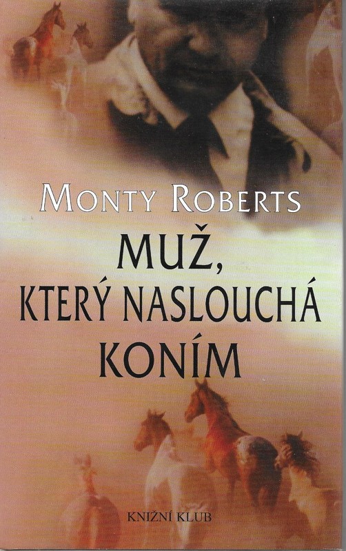 Muž, který naslouchá koním