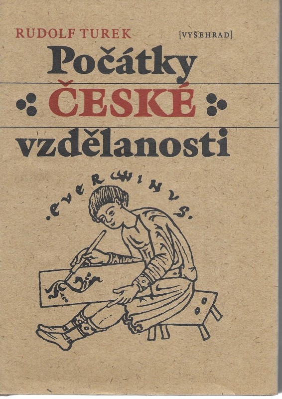 Počátky české vzdělanosti : od příchodu Slovanů do doby románské