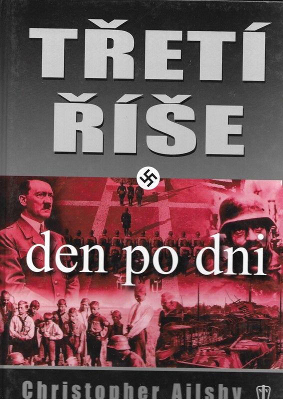 Třetí říše : den po dni