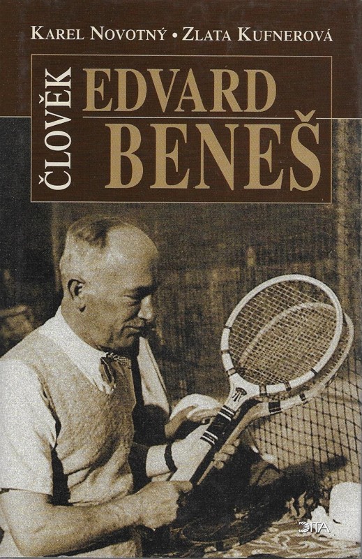 Člověk Edvard Beneš : čtení o druhém prezidentovi