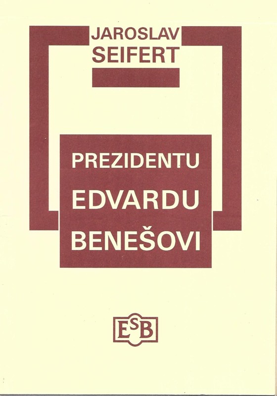 Prezidentu Edvardu Benešovi : čtyři básně