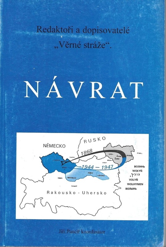 Návrat. Reemigrace a usídlování volyňských Čechů v letech 1946-1947