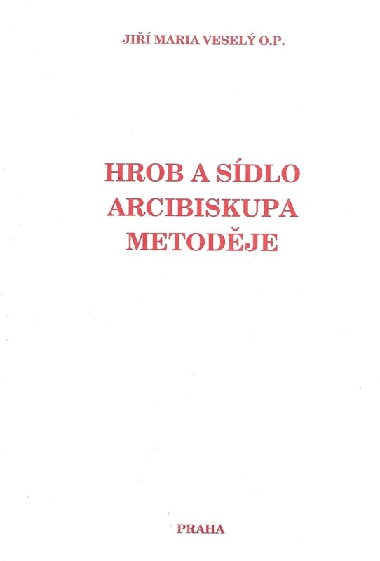 Hrob a sídlo arcibiskupa Metoděje