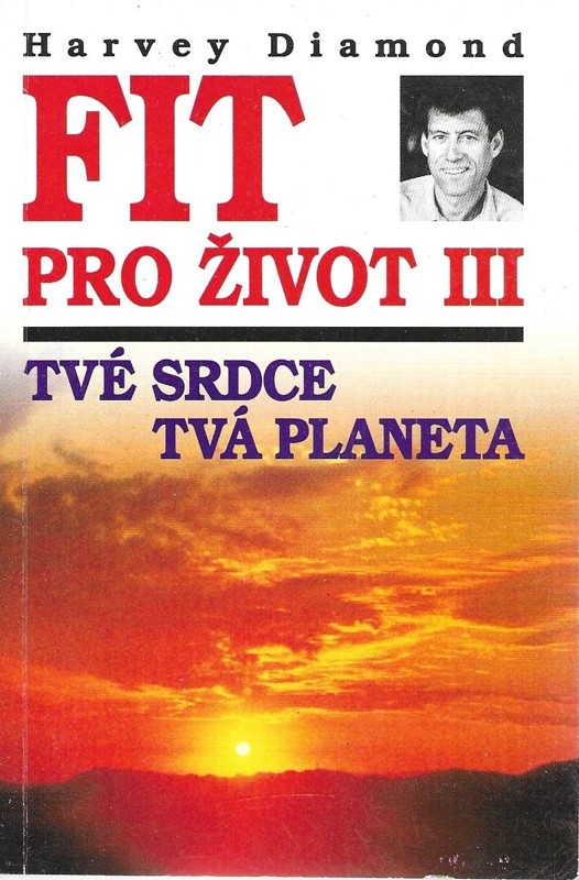 Fit pro život III : tvé srdce - tvá planeta