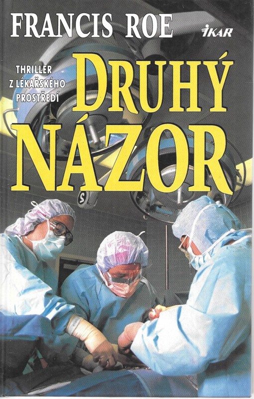 Druhý názor : thriller z lékařského prostředí