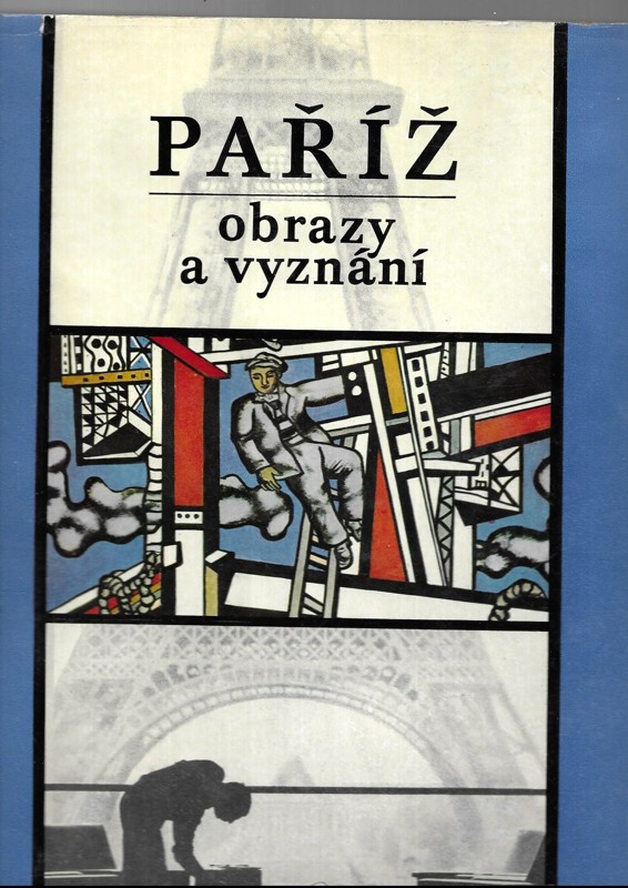 Paříž : Obrazy a vyznání