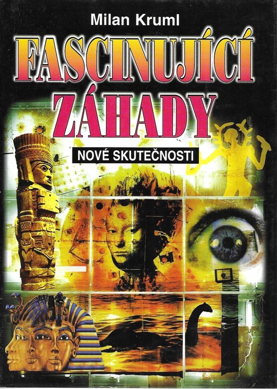Fascinující záhady : nové skutečnosti