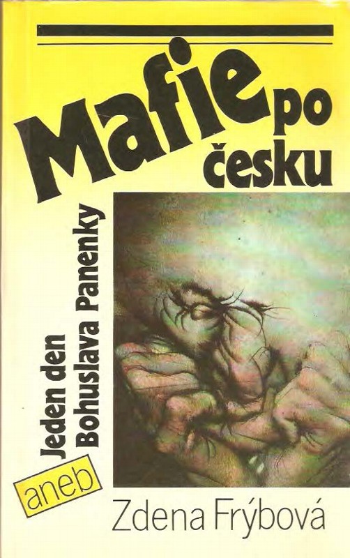 Mafie po česku, aneb, Jeden den Bohuslava Panenky