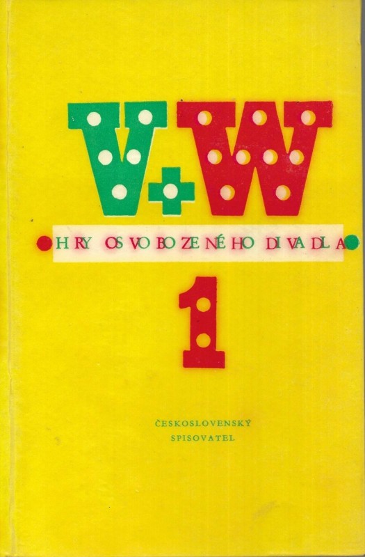 Hry Osvobozeného divadla. 1. díl