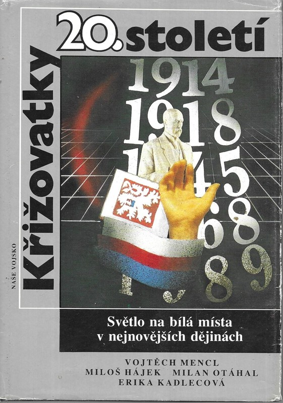 Křižovatky 20. století : světlo na bílá místa v nejnovějších dějinách