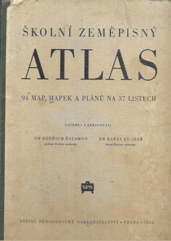 Školní zeměpisný atlas : 94 map, mapek a plánů na 37 listech : Učeb. pomůcka pro šk. 2. a 3. stup. ... a pre šk. 2, a 3. stup. s vyučovacím jaz. slov